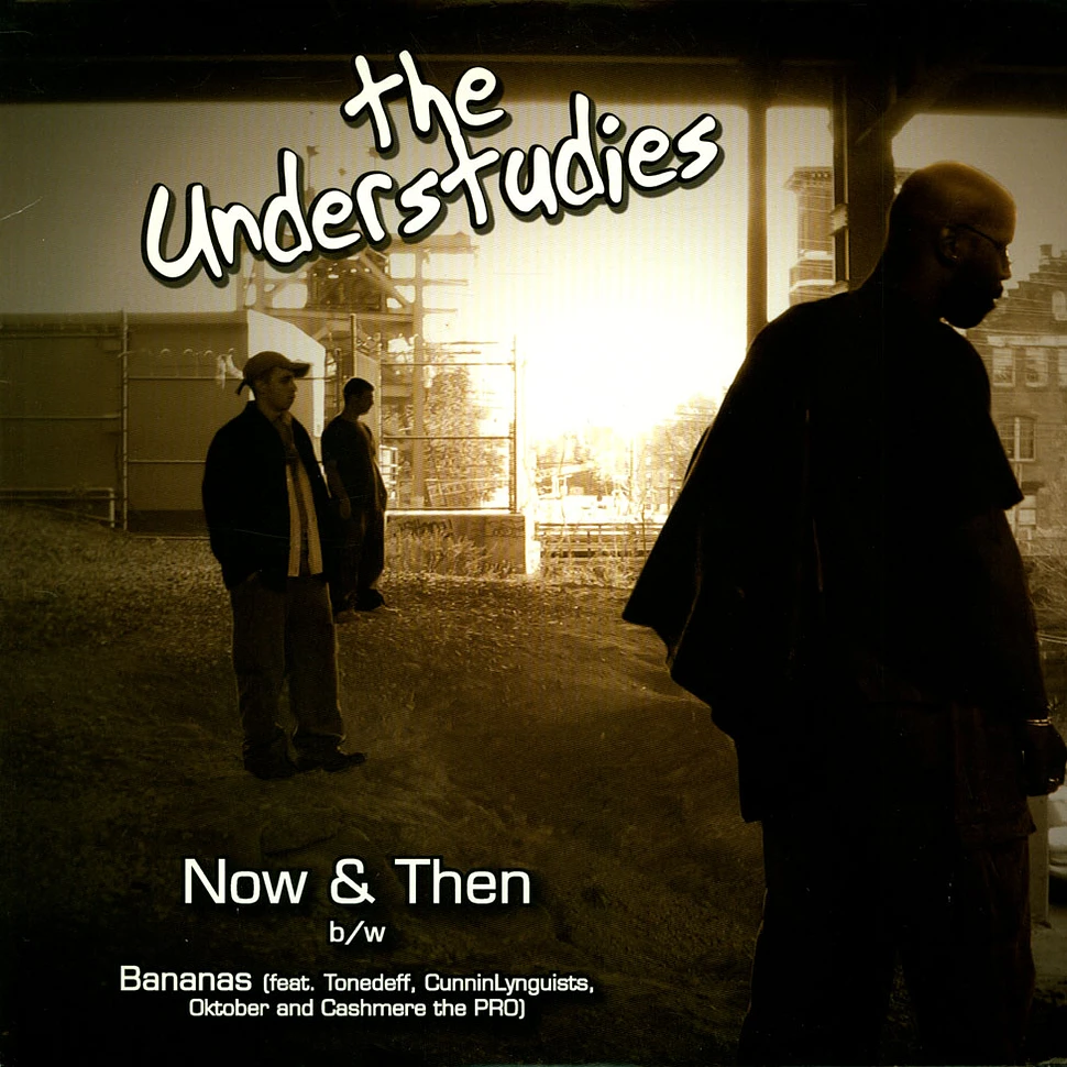 The Understudies - Now & Then / Bananas