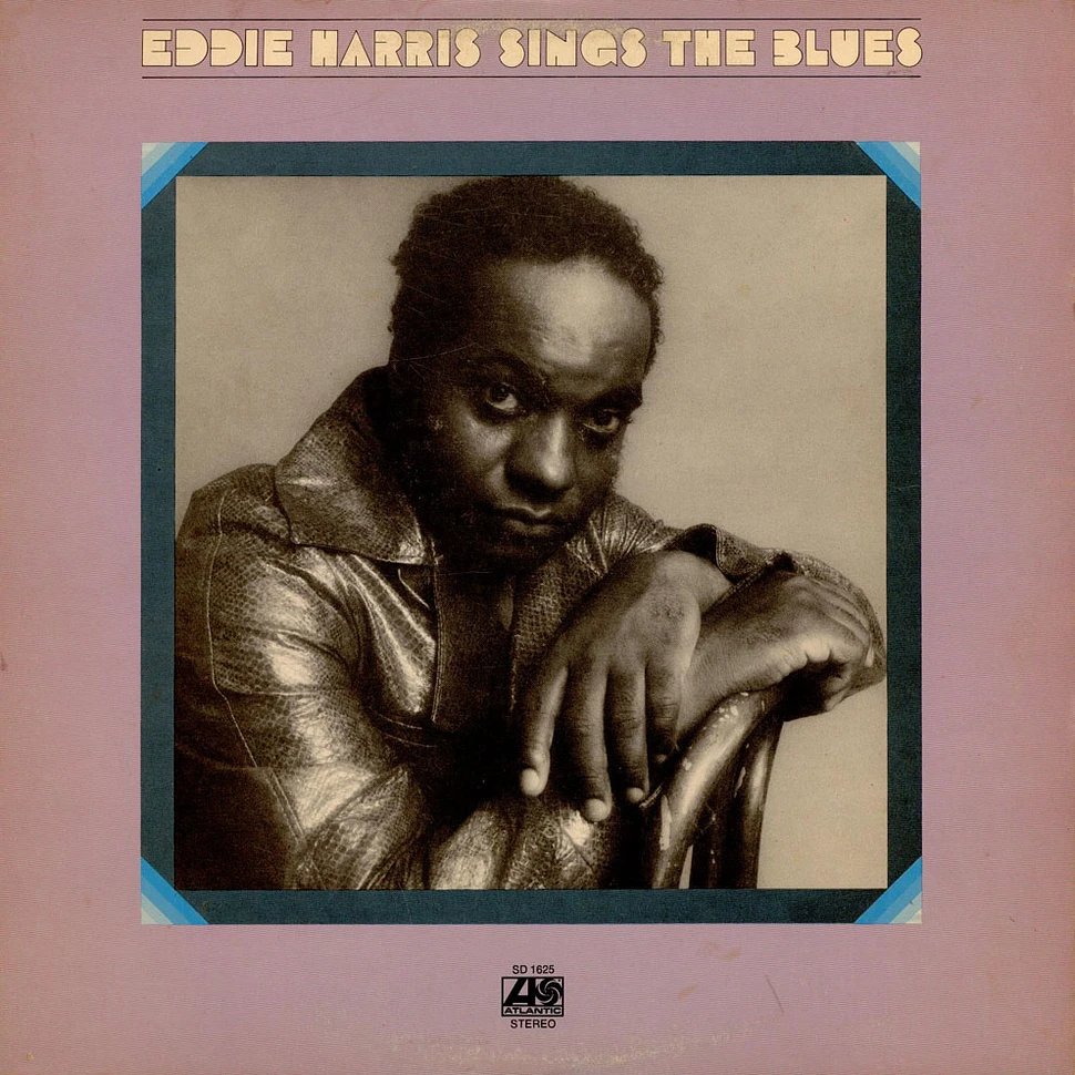 Eddie Harris - Eddie Harris Sings The Blues