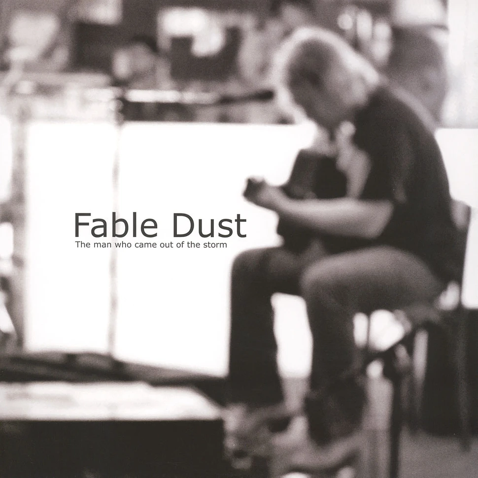 Fable Dust - The Who Came Out Of The Storm