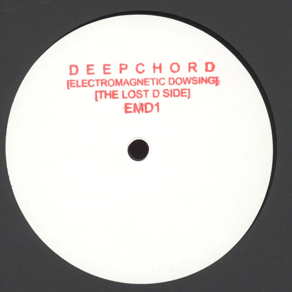 Deepchord - Electro Magnetic Dowsing: The Lost D Side