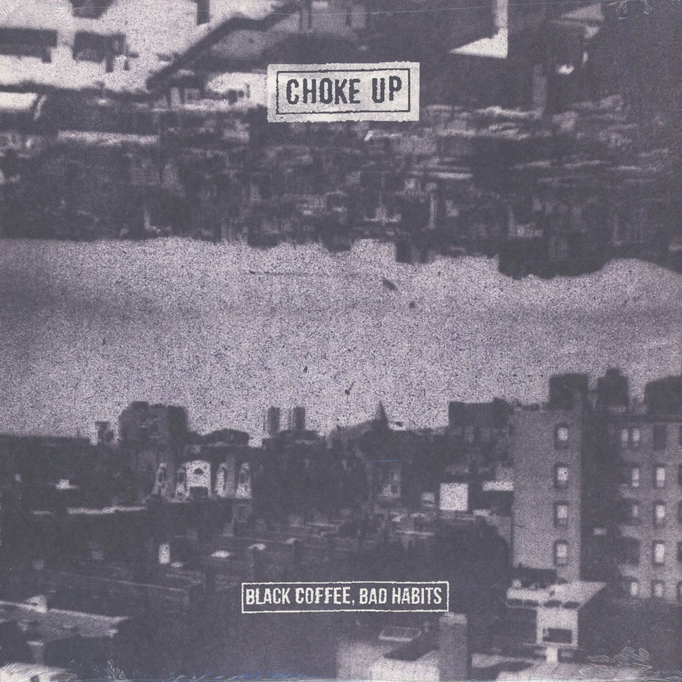 Choke Up - Black Coffee, Bad Habits