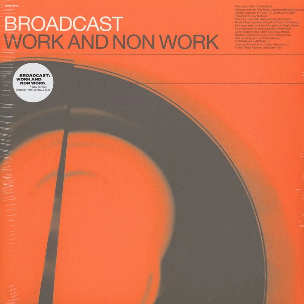 Broadcast - Work & Non-Work