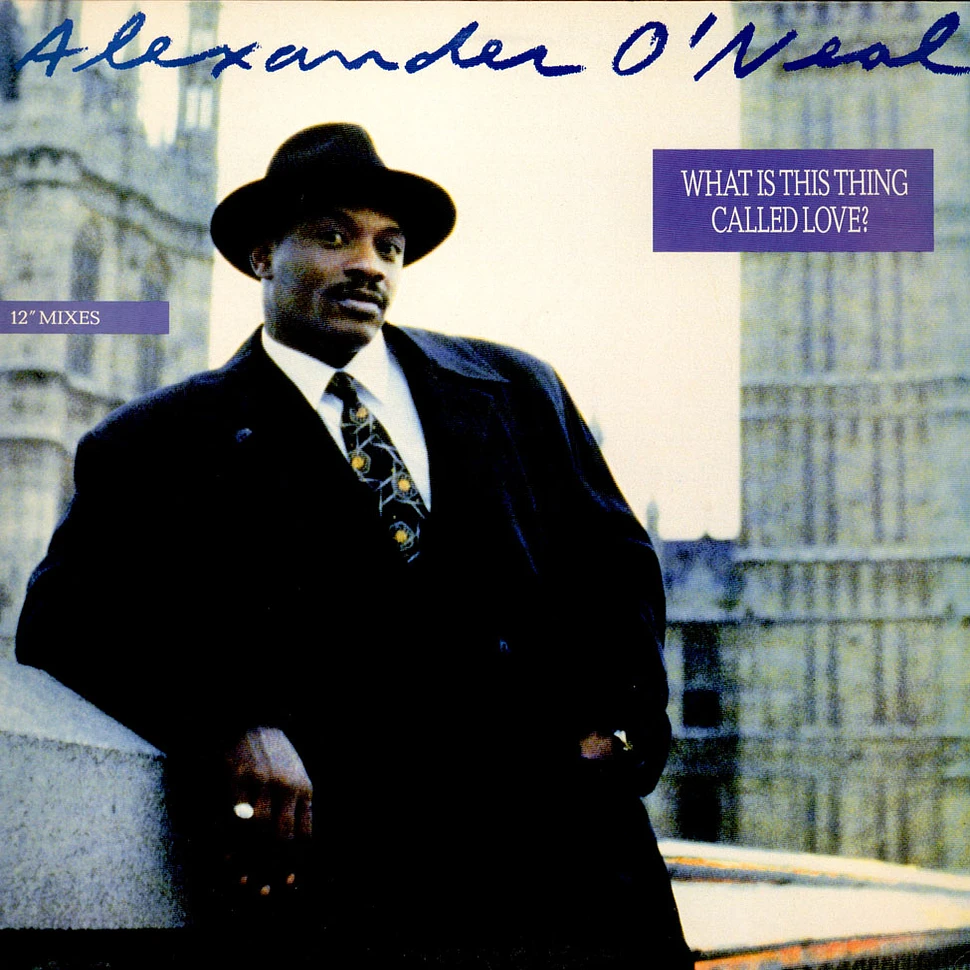 Alexander O'Neal - What Is This Thing Called Love?
