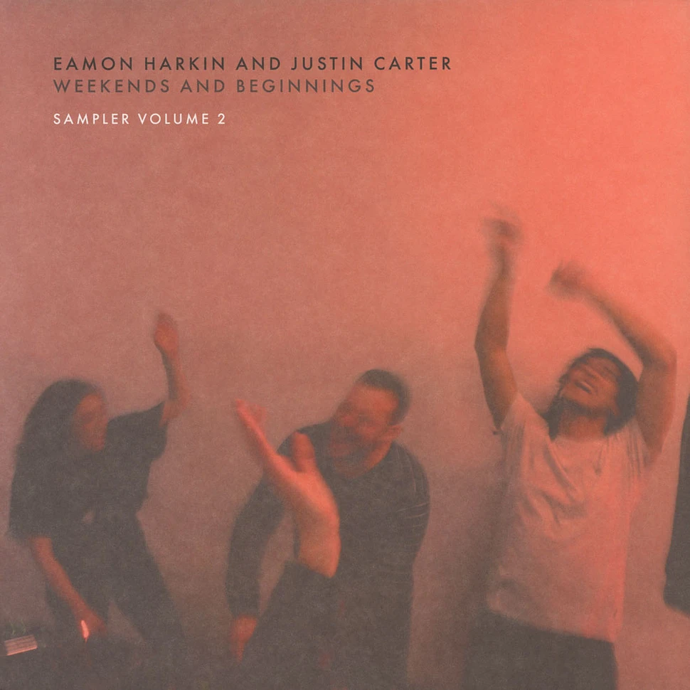 V.A. - Eamon Harkin And Justin Carter - Weekends And Beginnings Sampler Volume 2