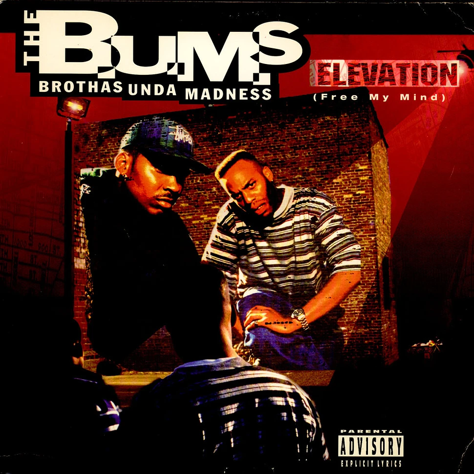 The B.U.M.S. (Brothas Unda Madness) - Elevation (Free My Mind) / 6 Figures And Up