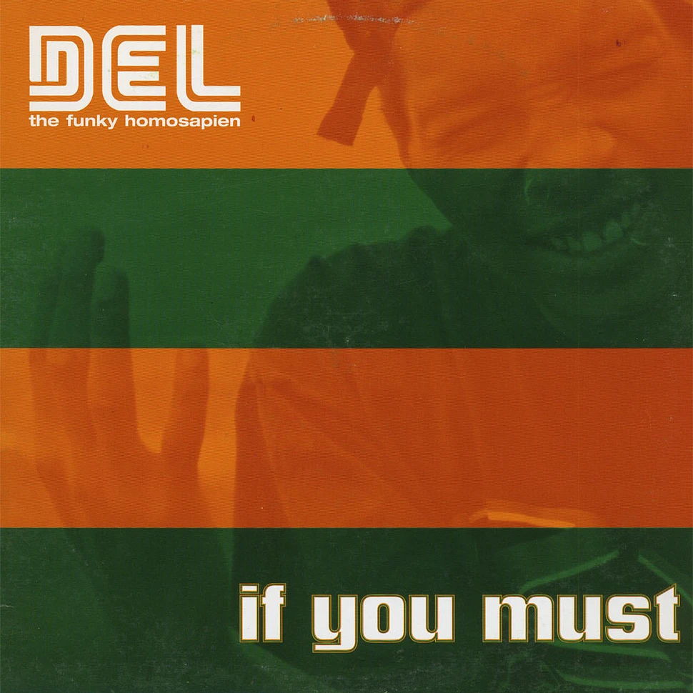 Del The Funky Homosapien - If You Must