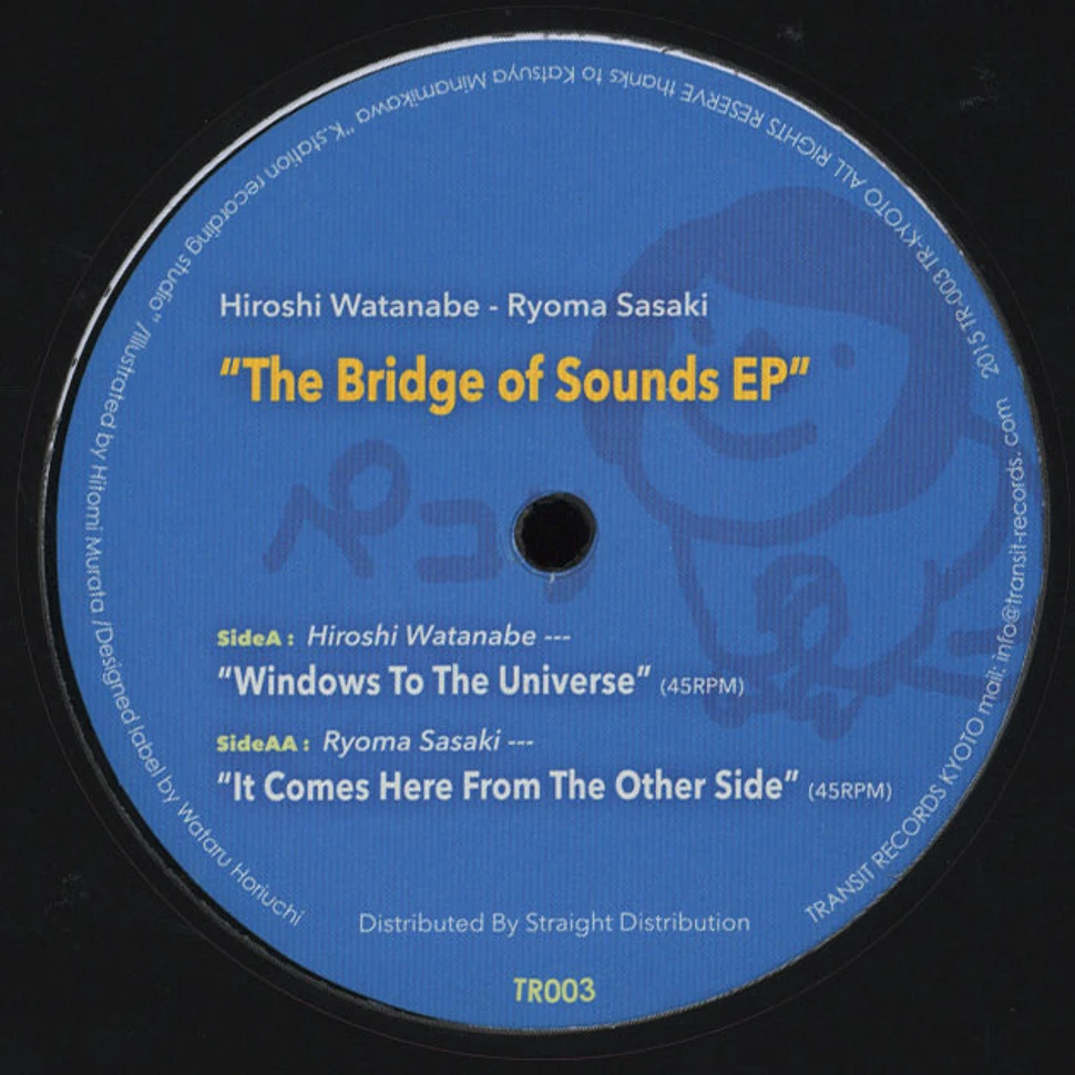 Hiroshi Watanabe (Kaito) / Ryoma Sasak - The Bridge Of Sounds EP
