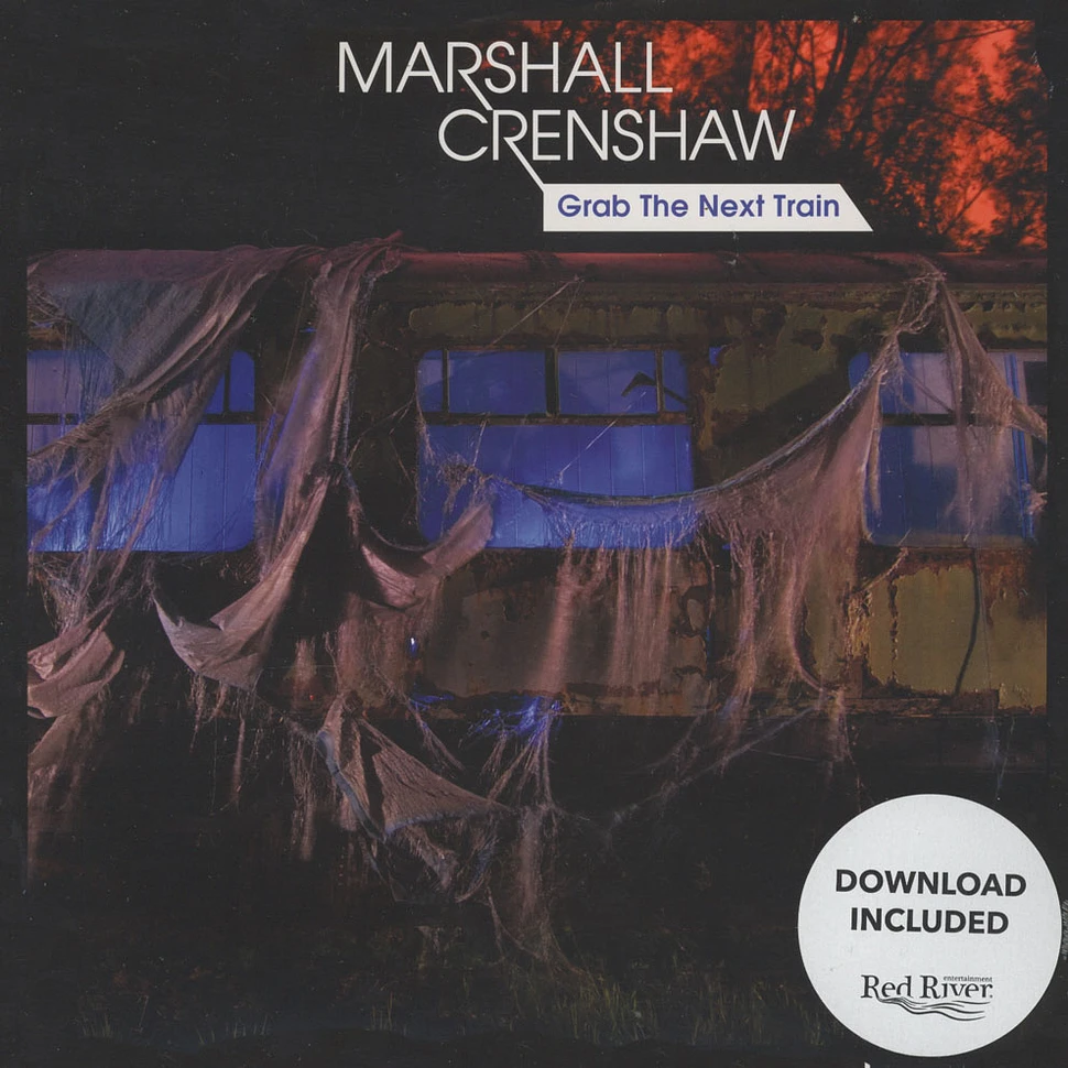 Marshall Crenshaw - Grab The Next Train