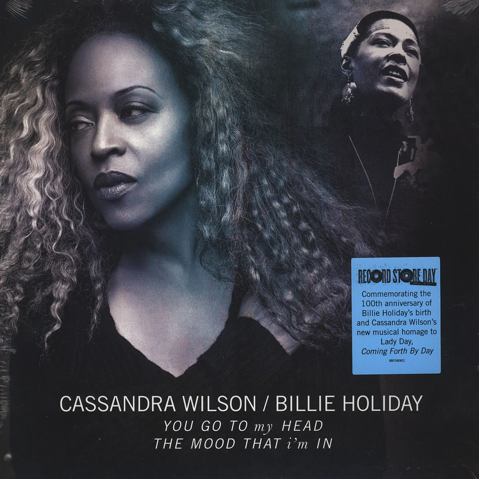 Cassandra Wilson / Billie Holiday - You Go to My Head / The Mood That I'm In