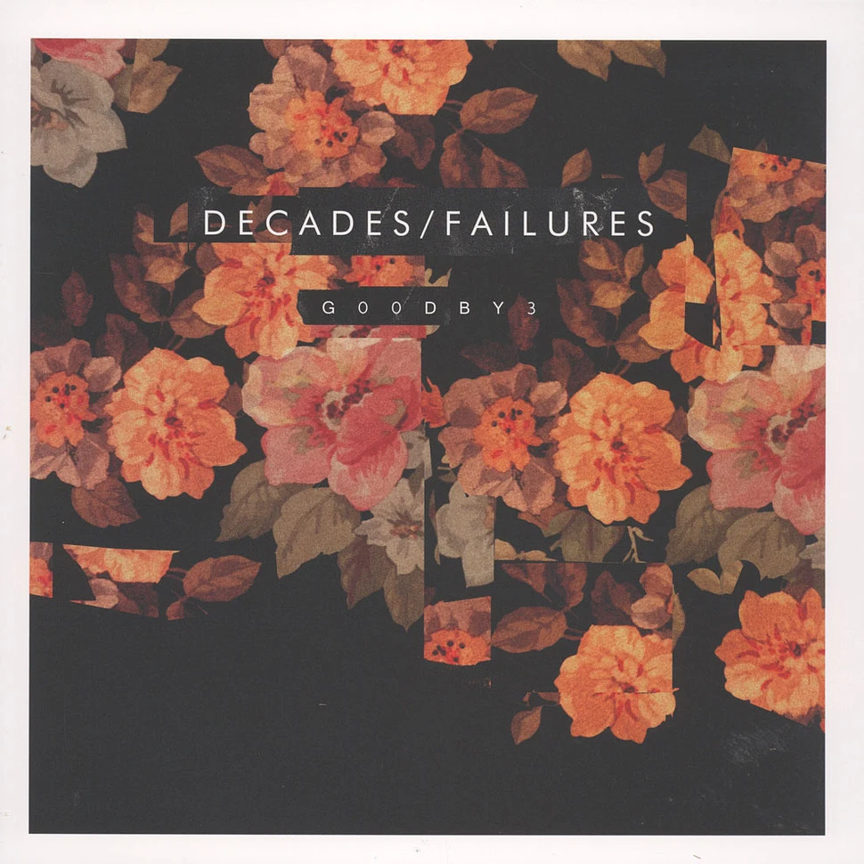Decades / Failures - Goodby3
