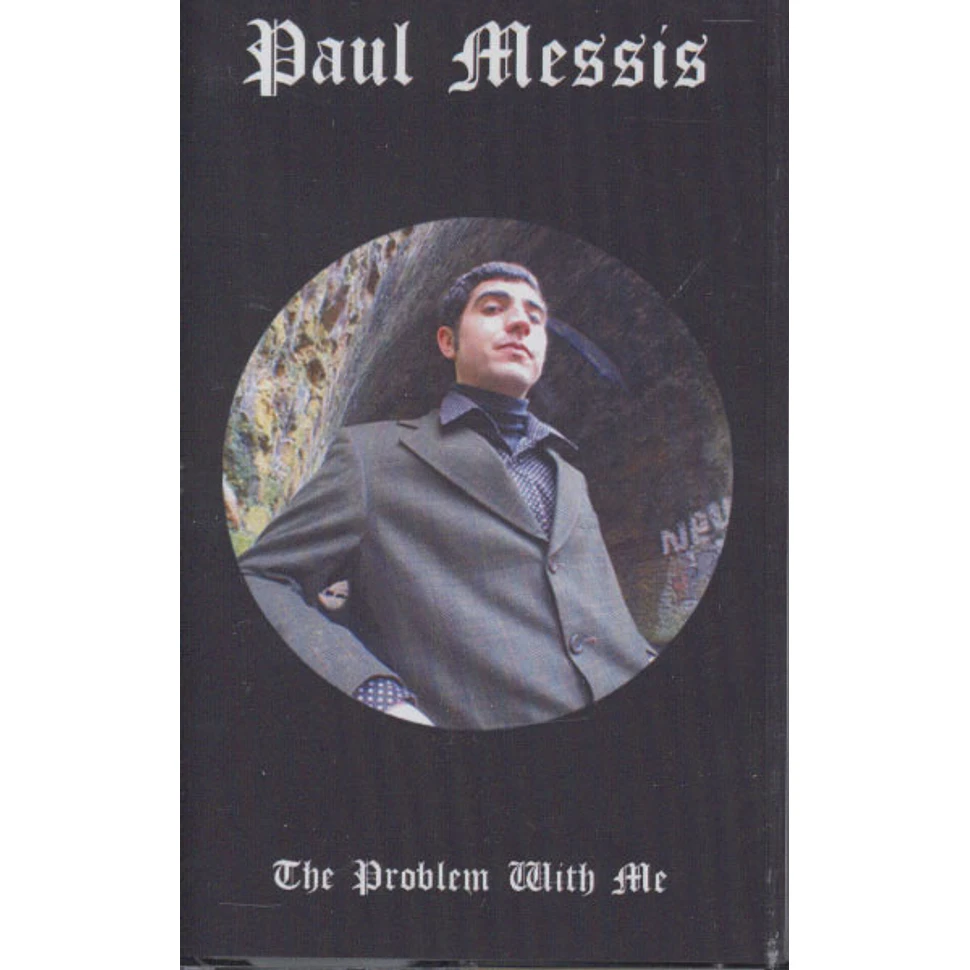 Paul Messis - The Problem With Me