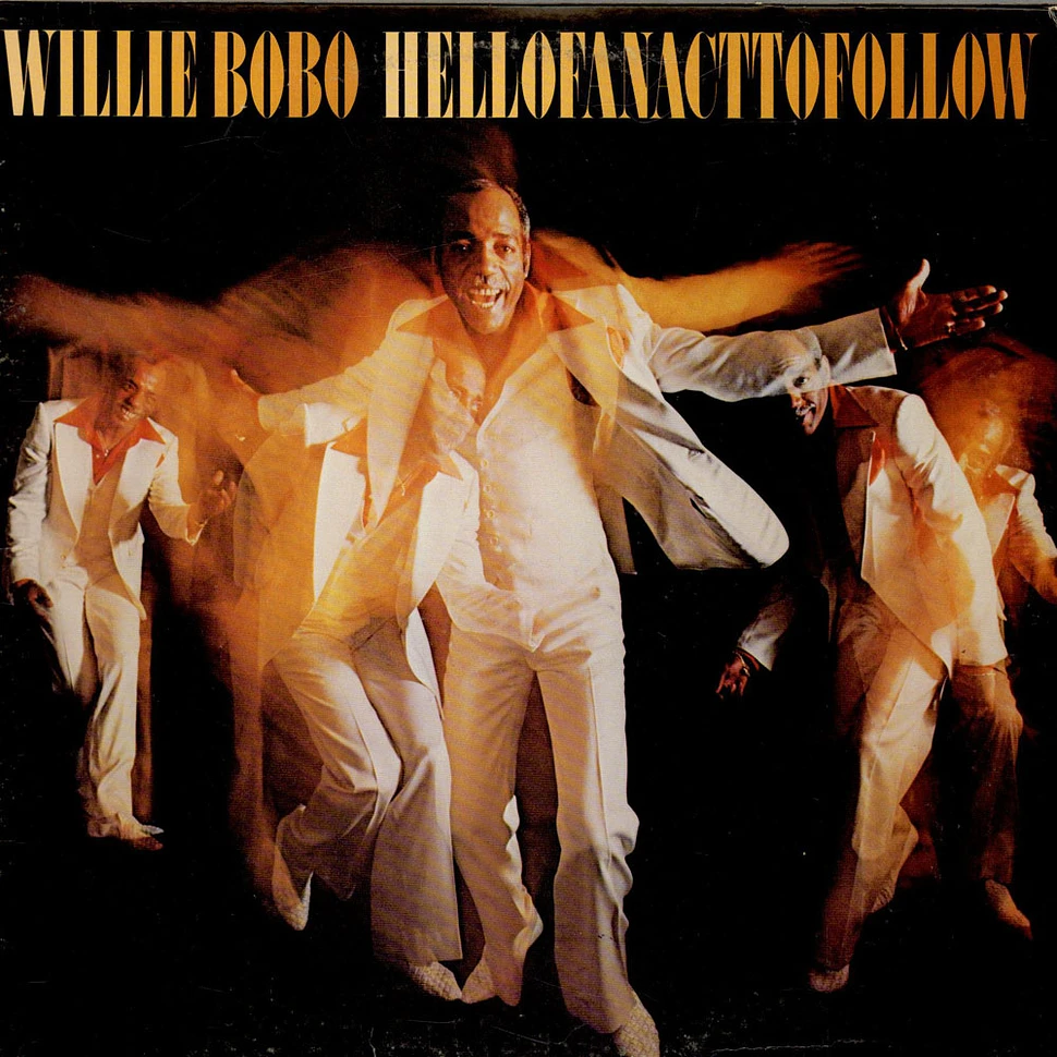 Willie Bobo - Hell Of An Act To Follow