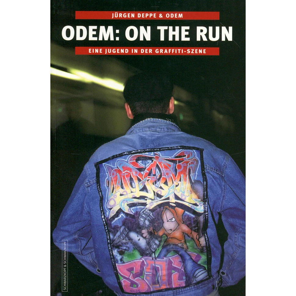 Jürgen Deppe & Odem - Odem: On The Run - Eine Jugend In Der Graffiti-Szene