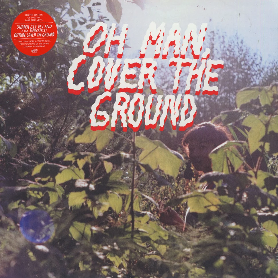 Shana Cleveland & The Sandcastles - Oh Man, Cover the Ground