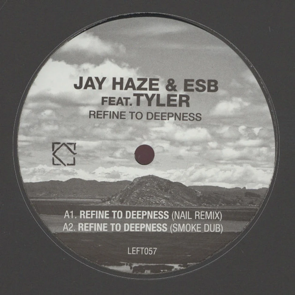 Jay Haze & ESB - Refine To Deepness Feat. Tyler