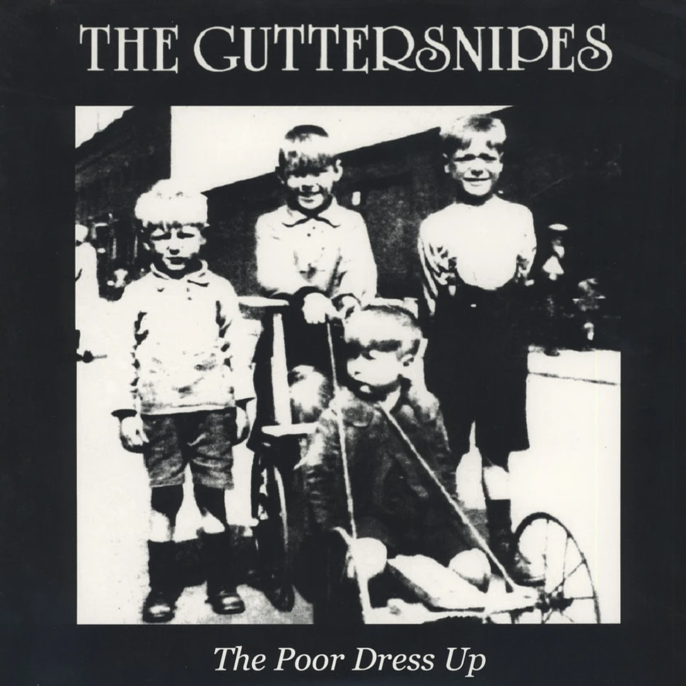 Guttersnipes - The Poor Dress Up