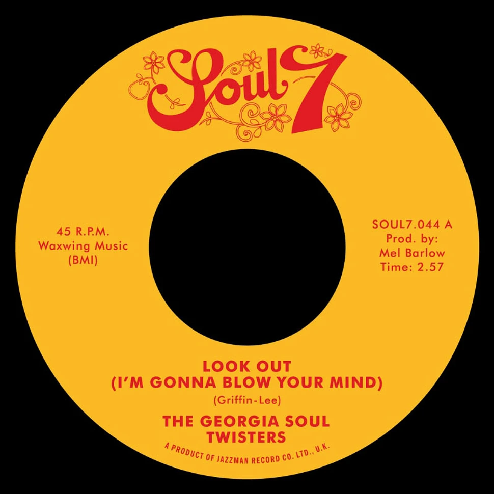 Georgia Soul Twisters - Look Out (I'm Gonna Blow Your Mind) / Mother Duck