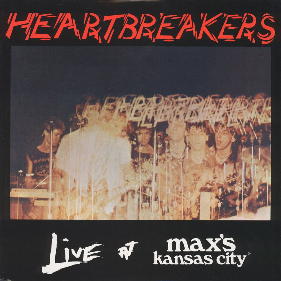 Johnny Thunders & The Heartbreakers - Live At Max's Kansas City