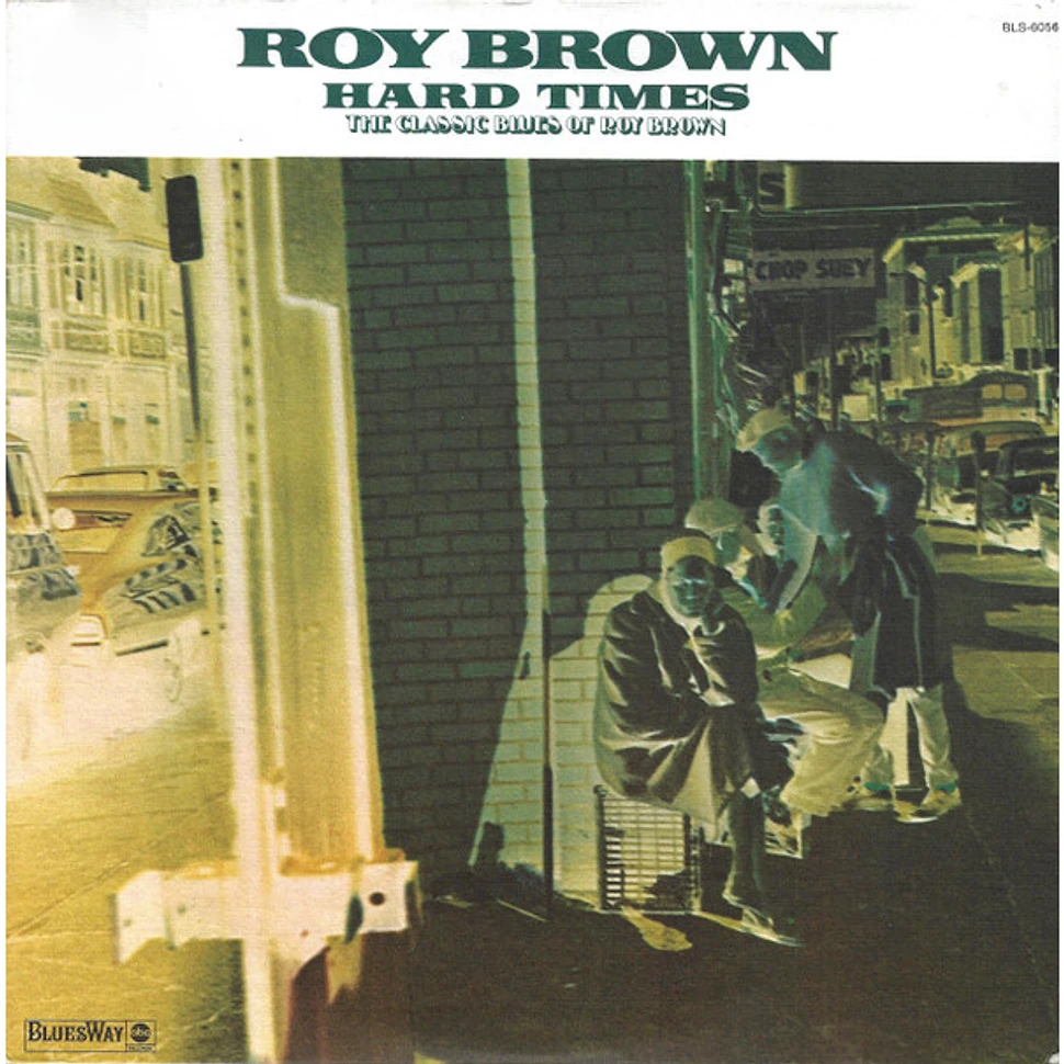 Roy Brown - Hard Times