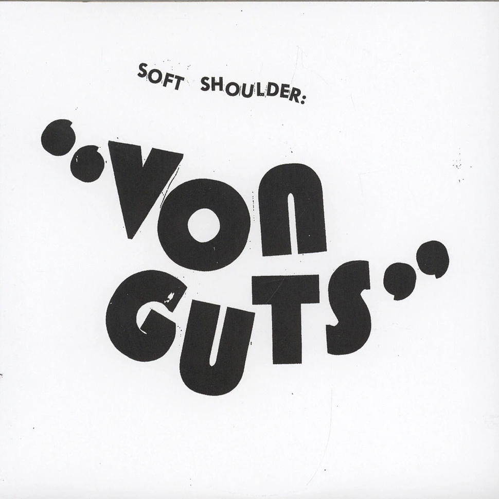 Soft Shoulder - Von Guts