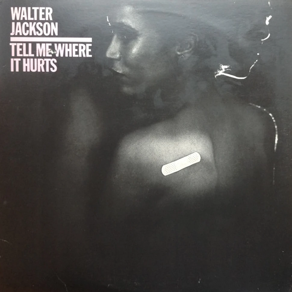 Walter Jackson - Tell Me Where It Hurts