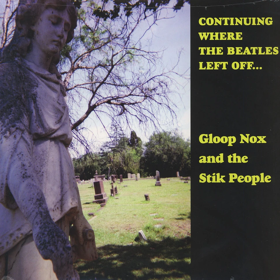 Gloop Nox And The Stik People - Continuing Where The Beatles Left Off