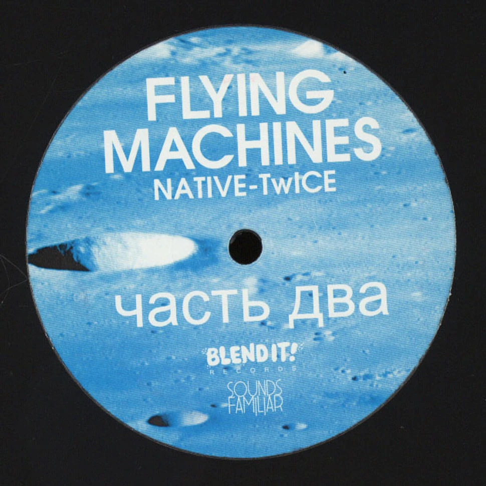 Flying Machines (Native -Twice) - EP Volume 2