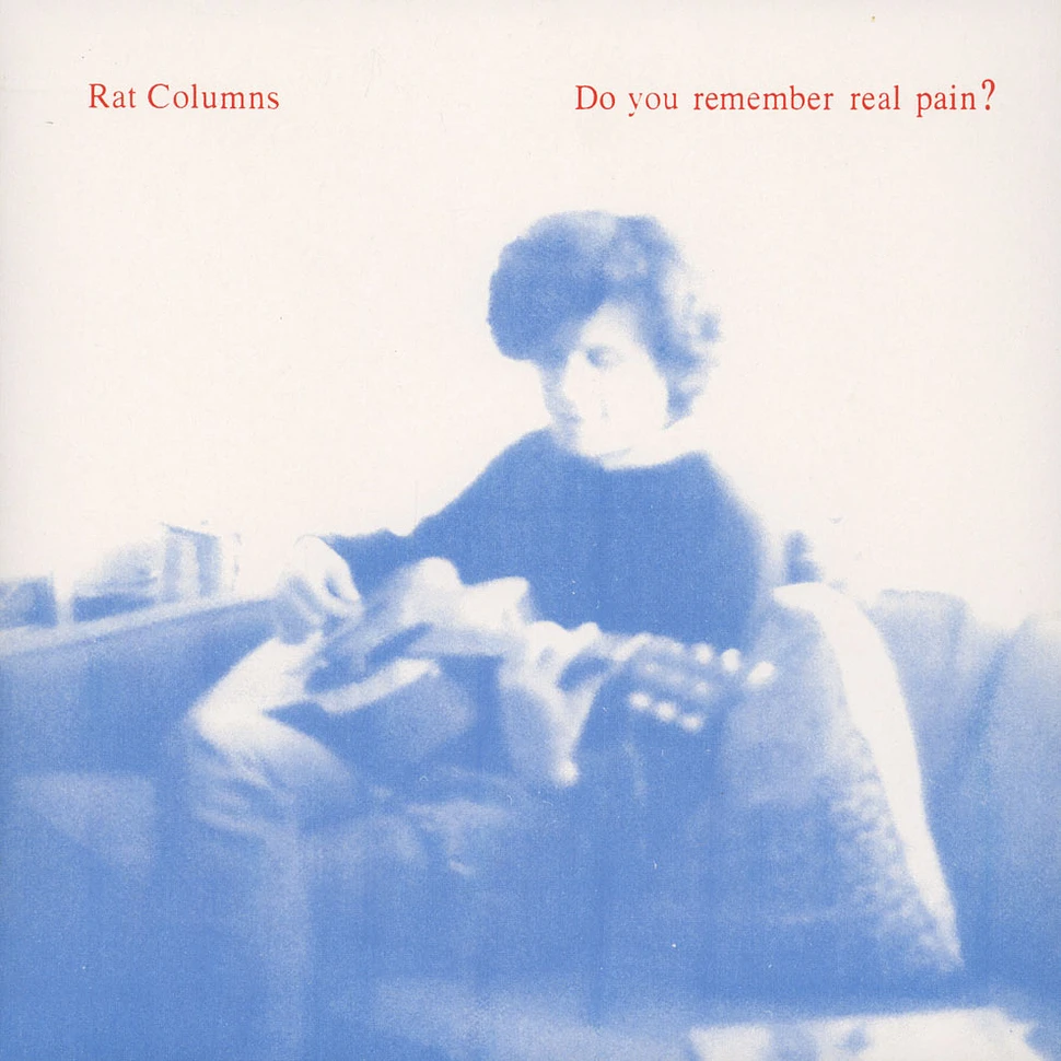 Rat Columns - Do You Remember Real Pain?