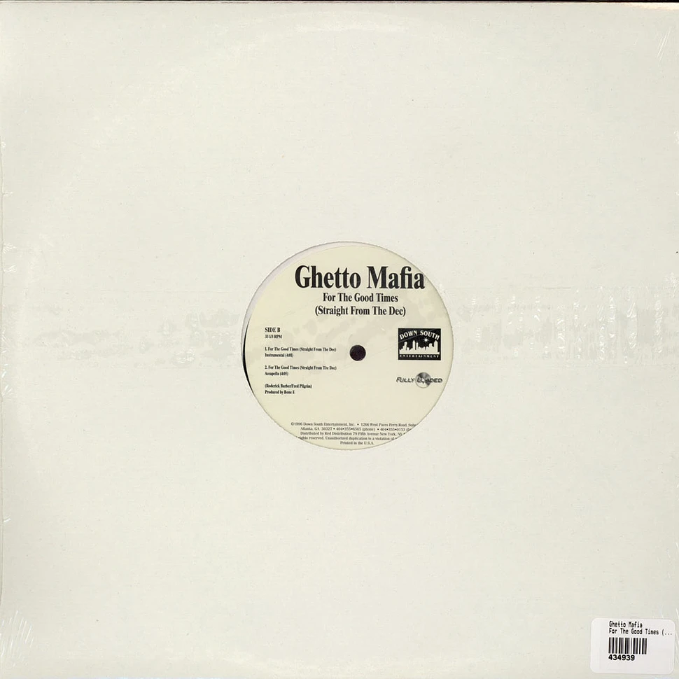 Ghetto Mafia - For The Good Times (Straight From The Dec)