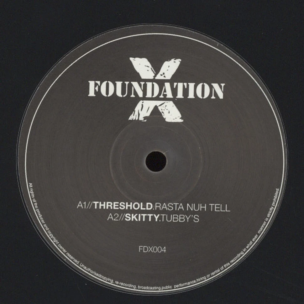 Threshold / Skitty / Nolige / X-Nation - Foundation X004