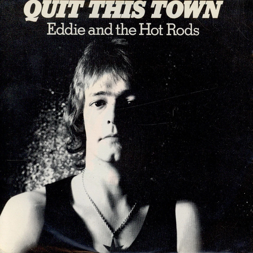 Eddie And The Hot Rods - Quit This Town