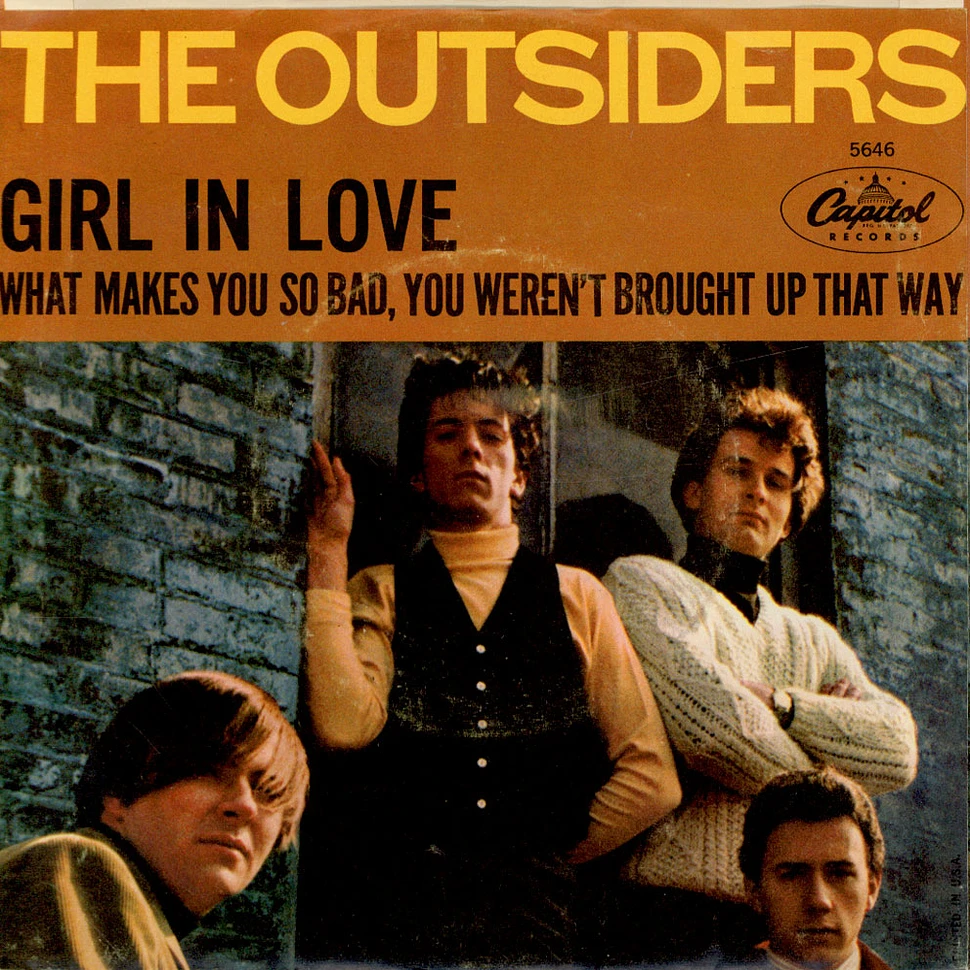 The Outsiders - Girl In Love / What Makes You So Bad, You Weren't Brought Up That Way