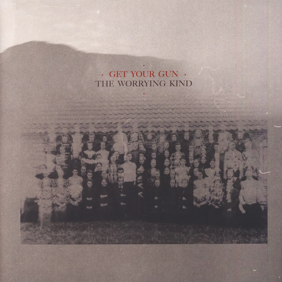 Get Your Gun - The Worrying Kind