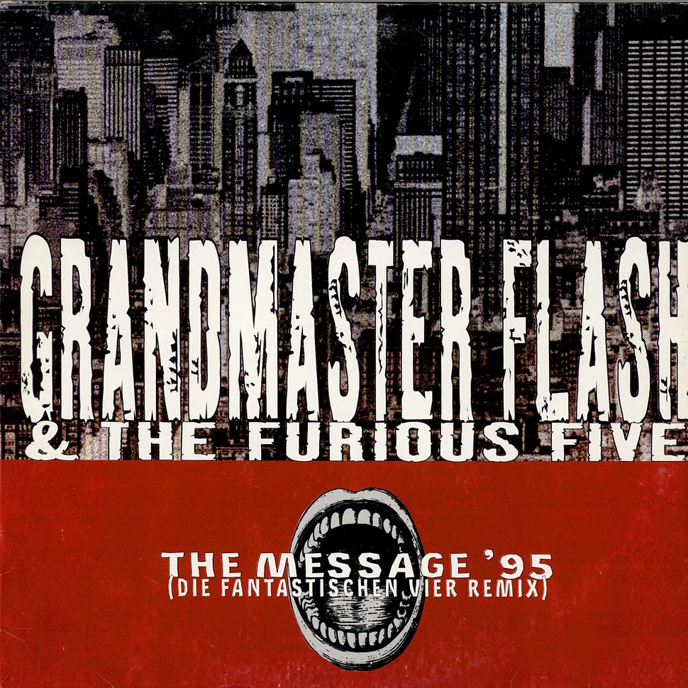 Grandmaster Flash & The Furious Five - The Message 95' (Die Fantastischen Vier Remix)