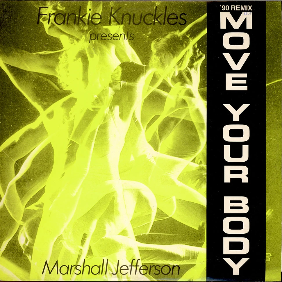 Frankie Knuckles Presents Marshall Jefferson - Move Your Body ('90 Remix)