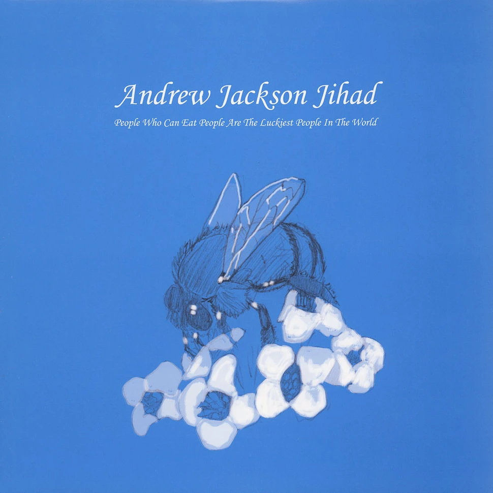 Andrew Jackson Jihad - People Who Can Eat