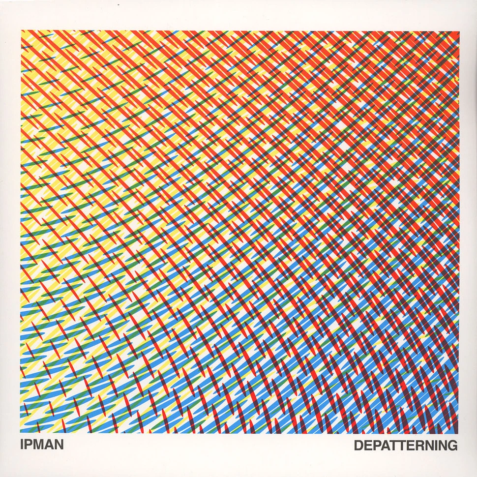 Ipman - Depatterning