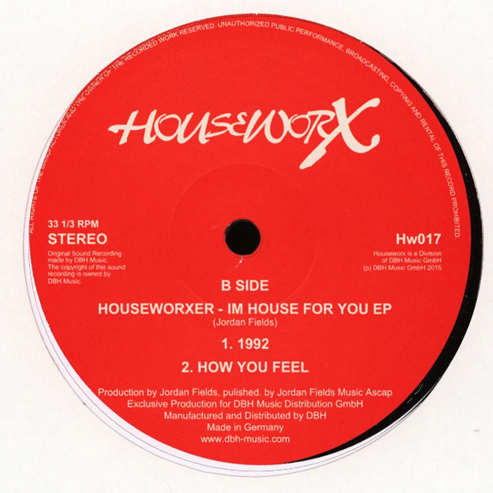 Houseworxer (Jordan Fields) - Im House For You EP