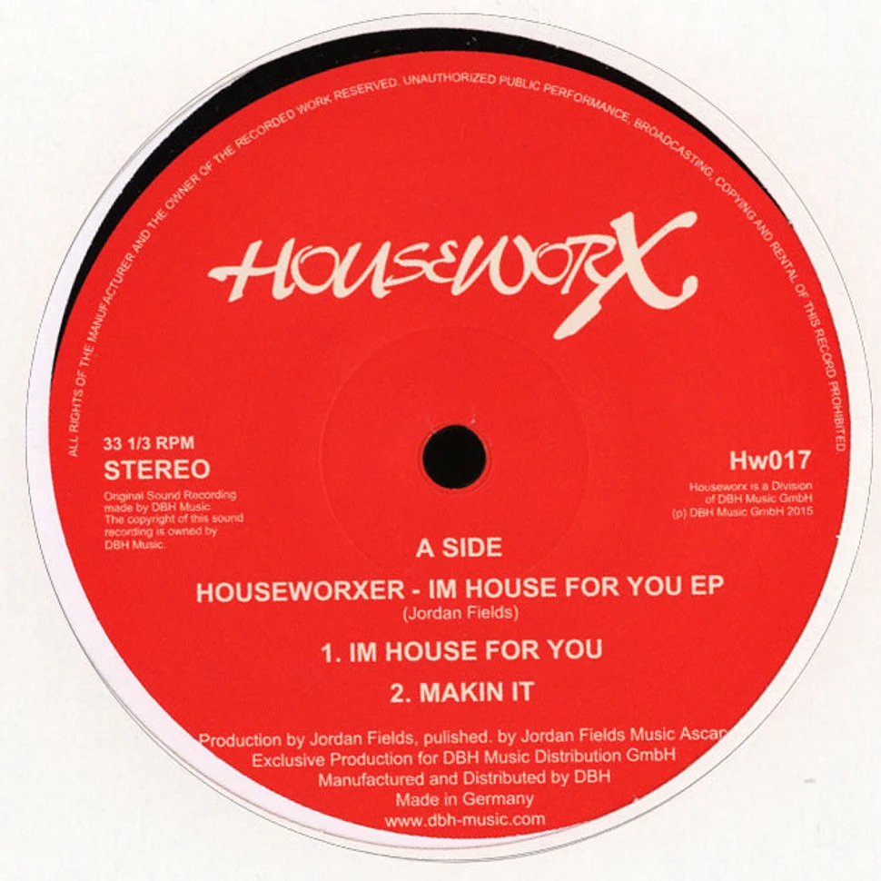 Houseworxer (Jordan Fields) - Im House For You EP