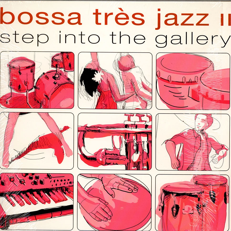 V.A. - Bossa Très Jazz II - Step Into The Gallery