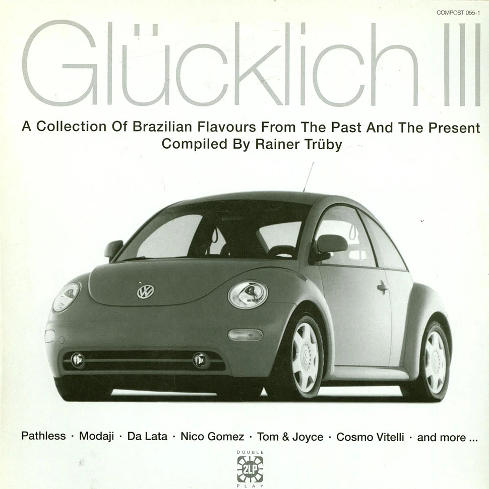 V.A. - Glücklich III (A Collection Of Brazilian Flavours From The Past And The Present)