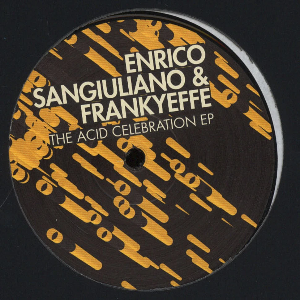Enrico Sangiuliano & Frankyeffe - The Acid Celebration