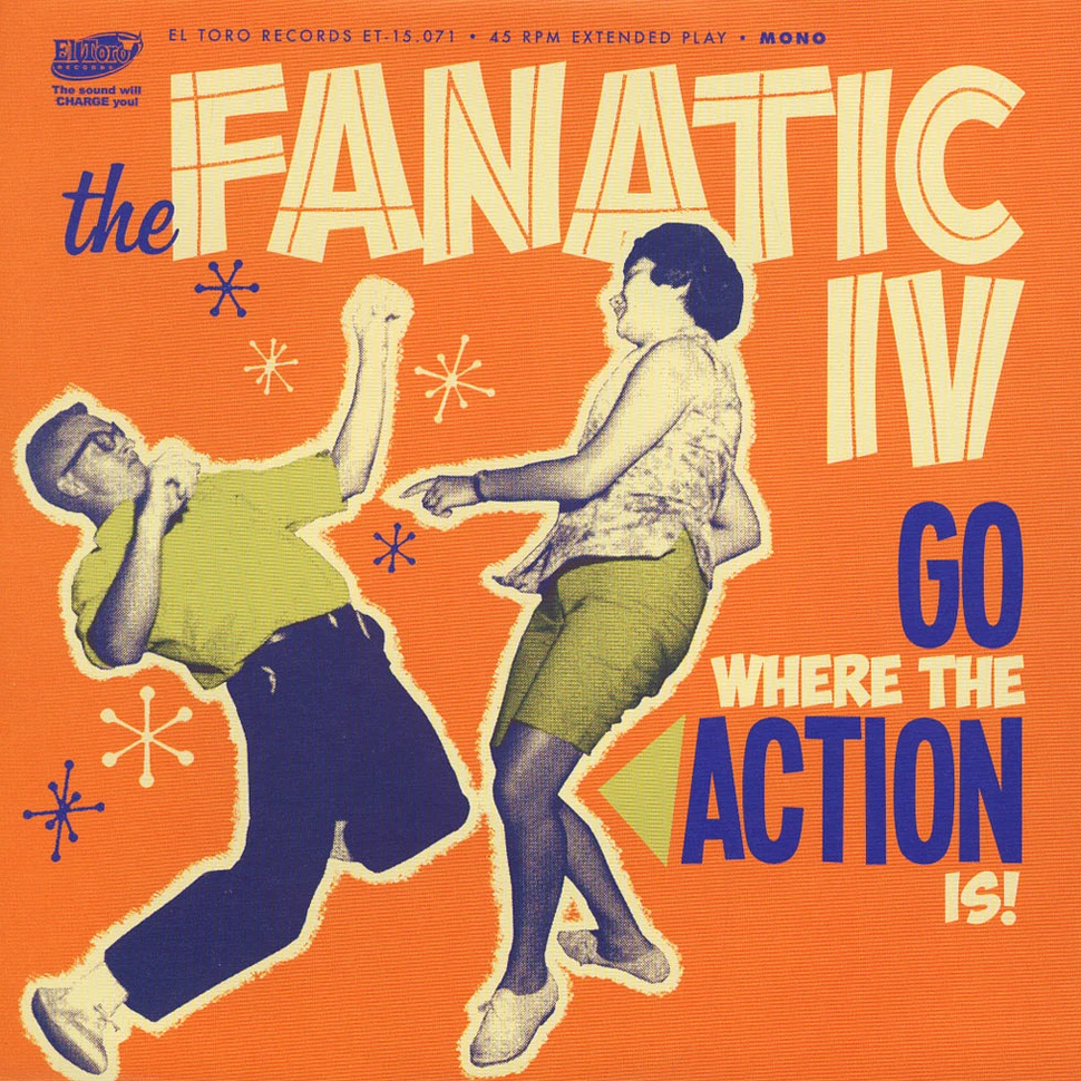 The Fanatic IV - Go Where The Action Is! EP