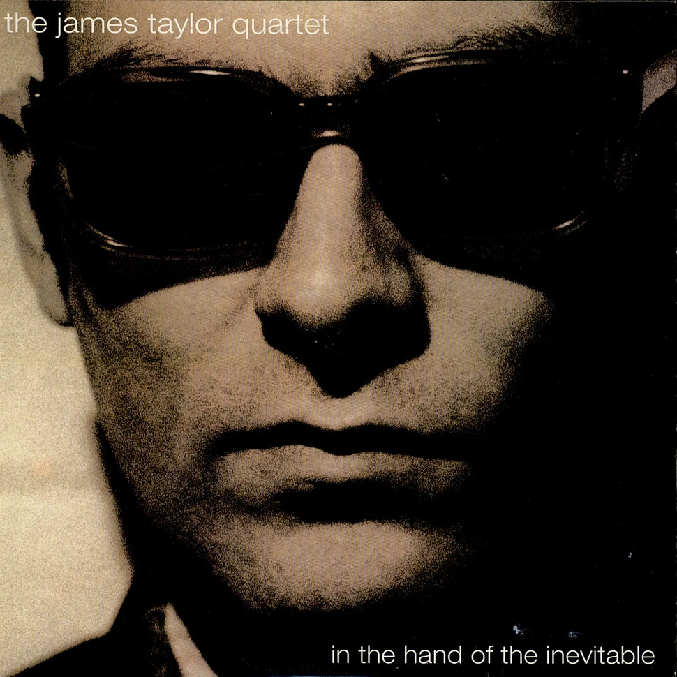 The James Taylor Quartet - In The Hand Of The Inevitable