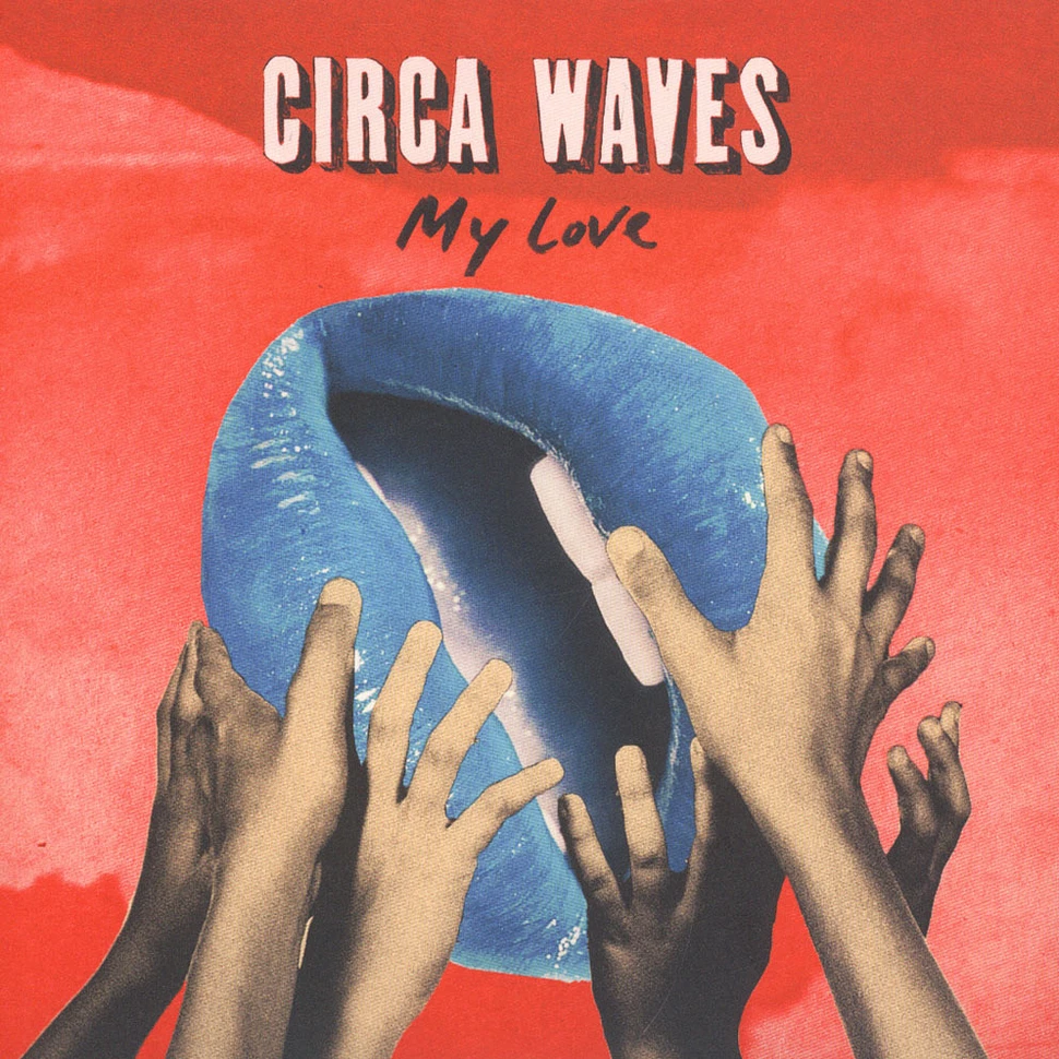 Circa Waves - My Love