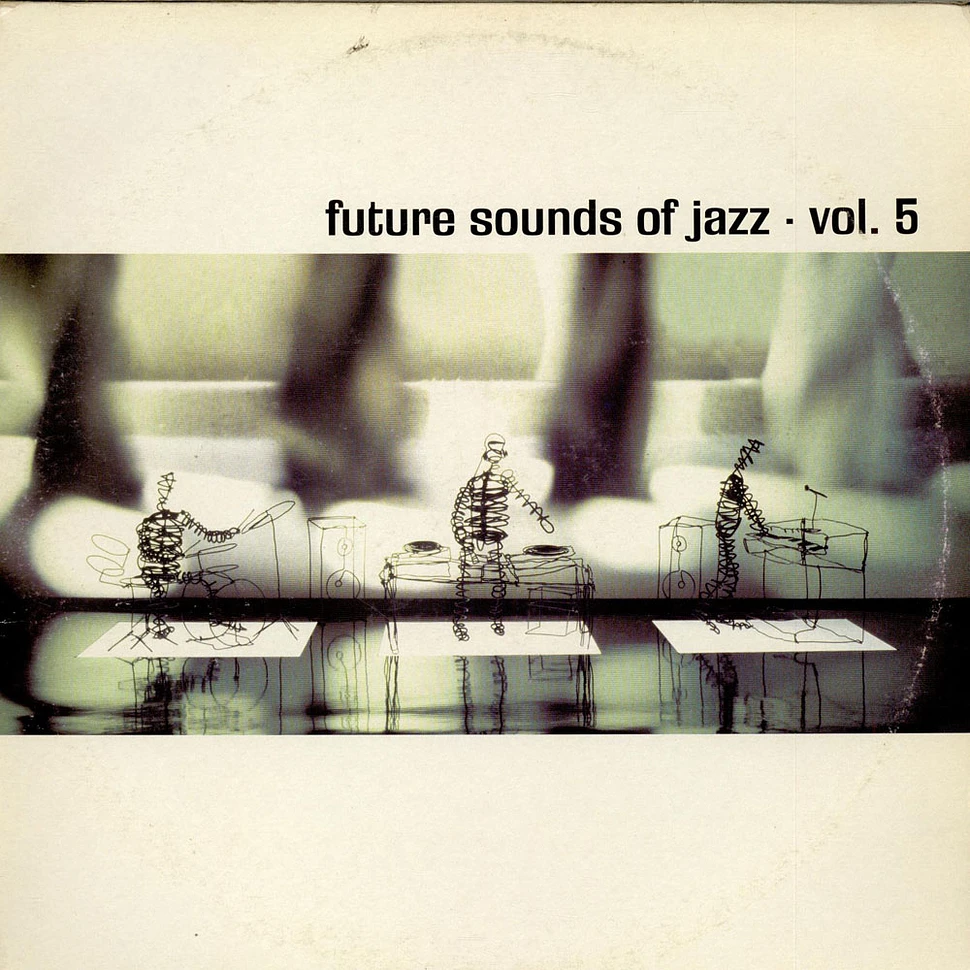 V.A. - Future Sounds Of Jazz - Vol. 5