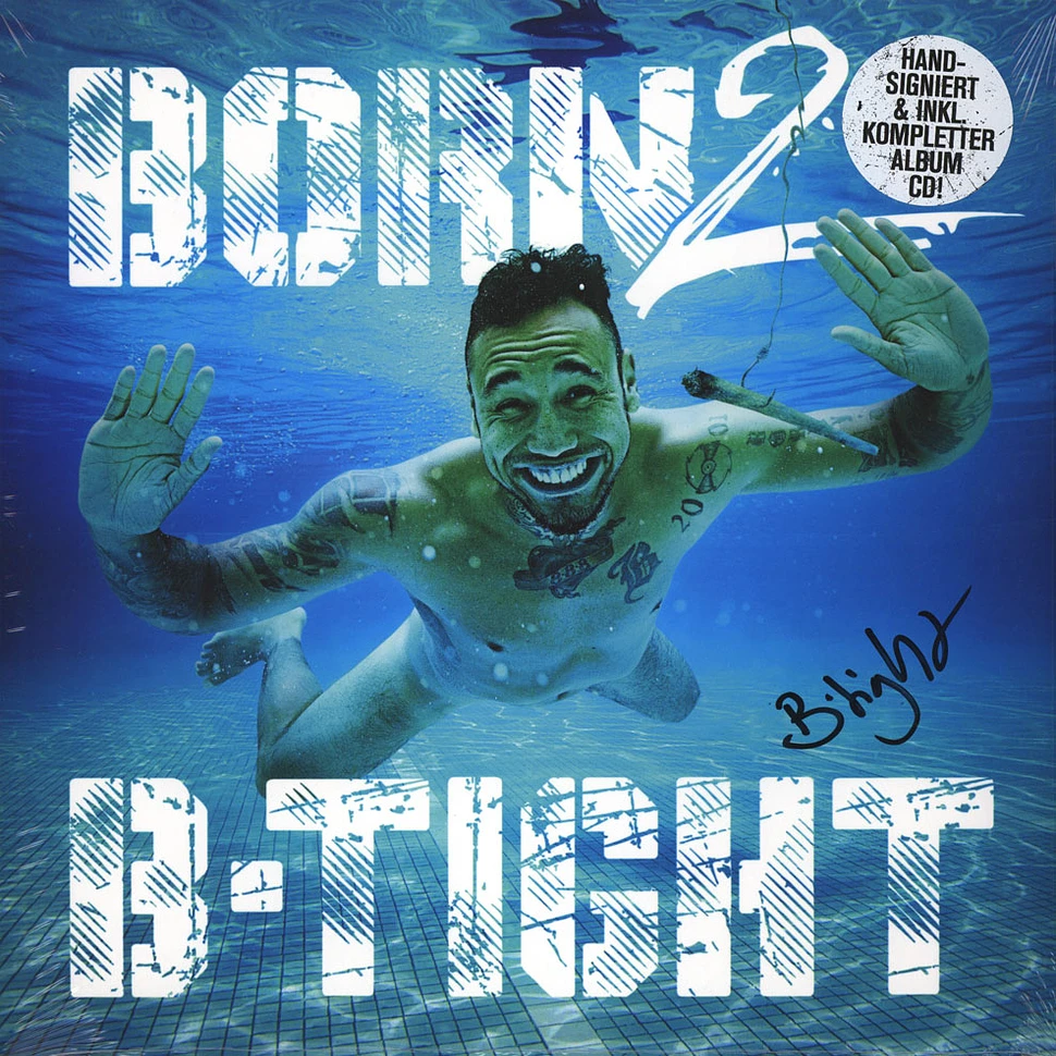 B-Tight - Born 2 B-Tight Signierte Vinyl Edition