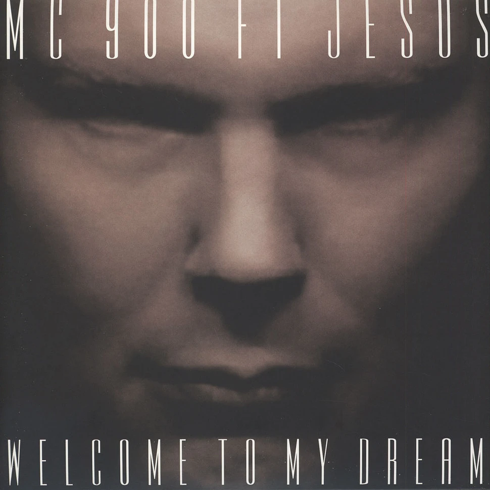 MC 900 Feat. Jesus - Welcome To My Dream
