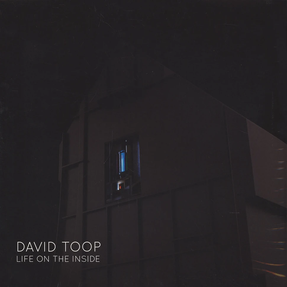 David Toop - Life On The Inside