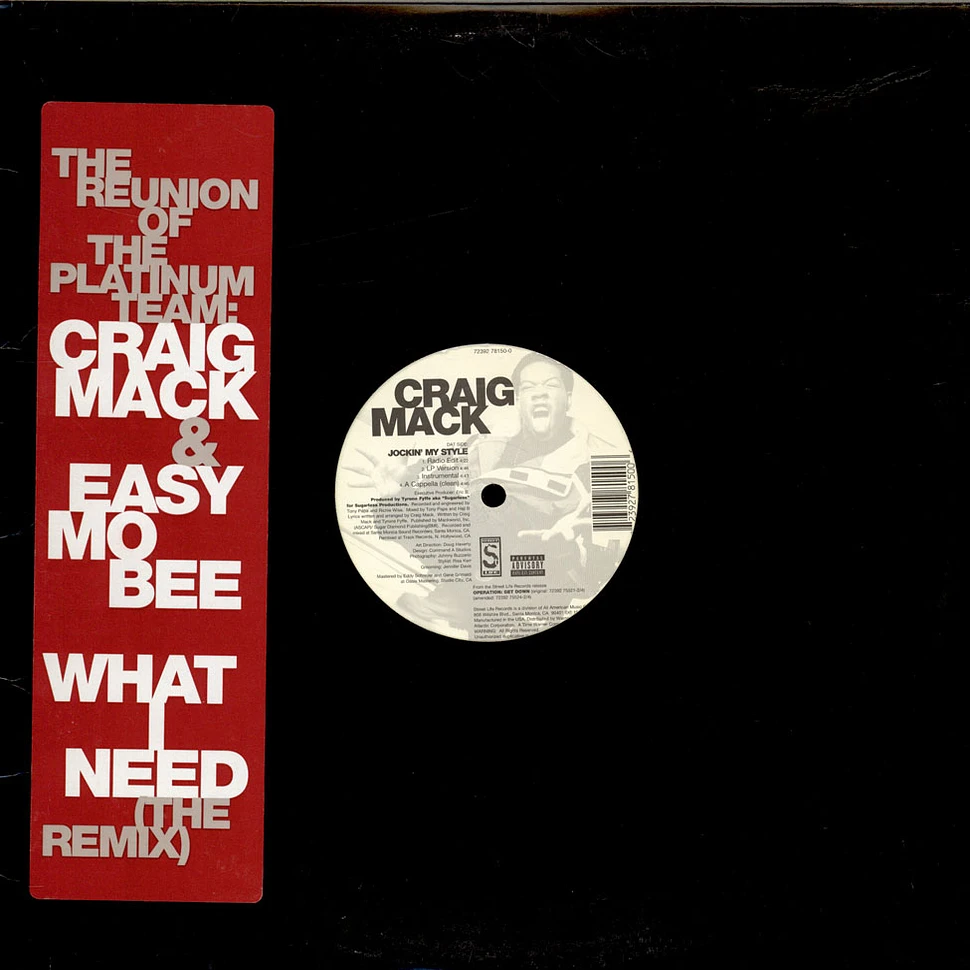 Craig Mack - What I Need (The Remix) / Jockin' My Style